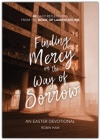 Finding Mercy on the Way of Sorrow - 40 Daily Reflections from Lamentations (pack of 10) - VPK